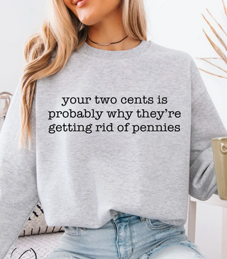 Fun "Two Cents" Sweatshirt